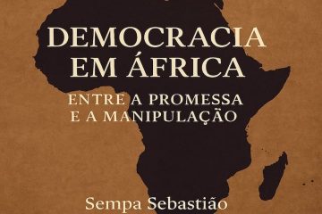 Democracia em África: entre a promessa e a manipulação